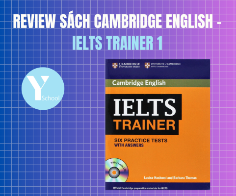 Review sách Cambridge English - IELTS Trainer 1