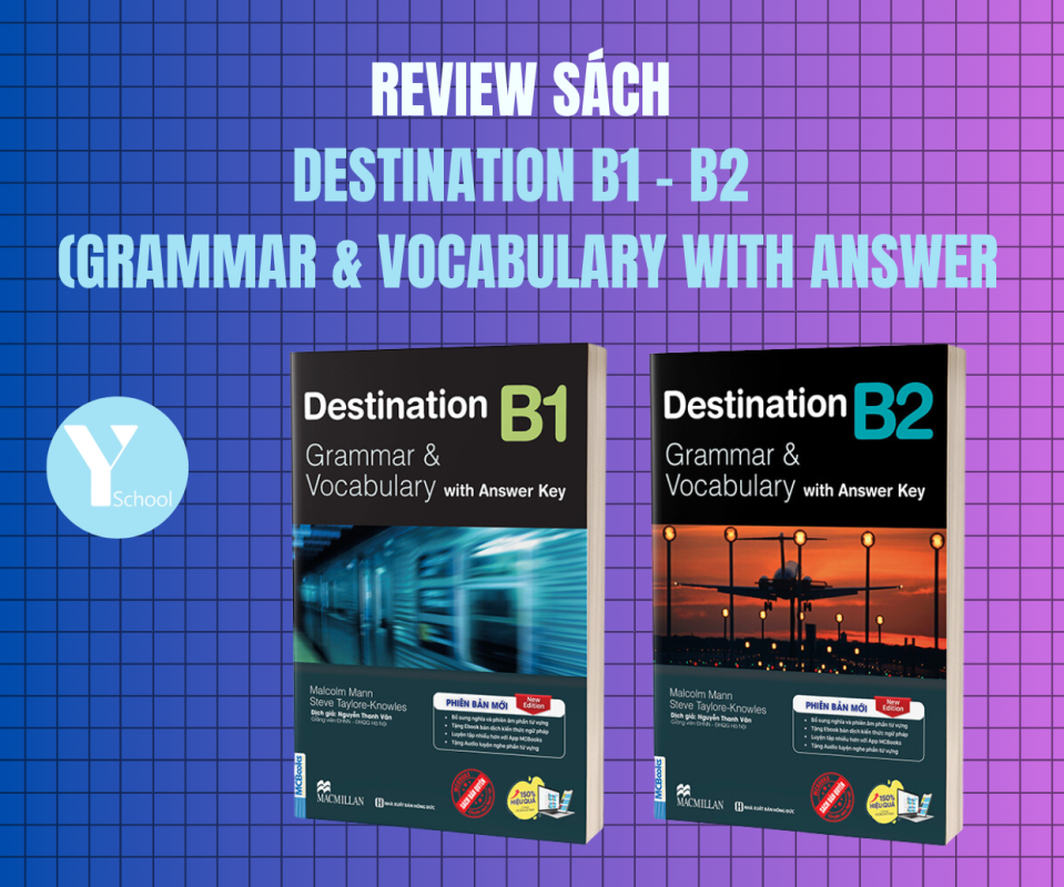 Review sách Destination B1 - B2 (Grammar and Vocabulary with answer)