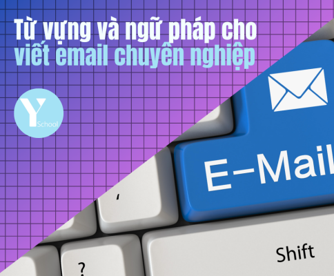 Vocab with YSchool - 5 phút từ vựng và ngữ pháp để viết email chuyên nghiệp