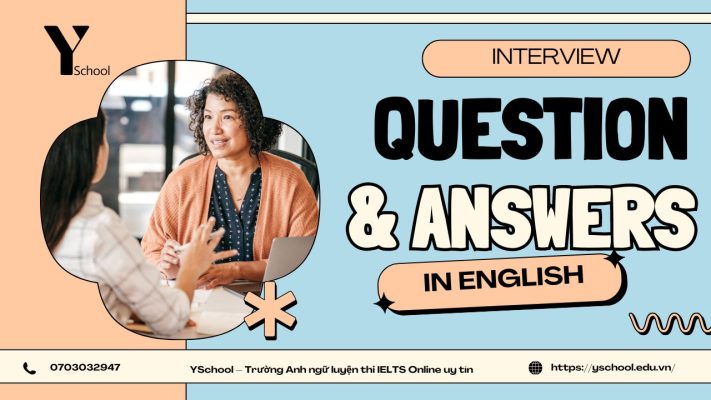 Mẫu câu hỏi phỏng vấn tiếng Anh thông dụng mà bạn nên biết