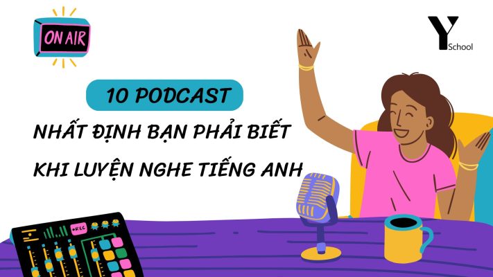 10 podcast nhất định bạn phải biết khi luyện nghe tiếng Anh