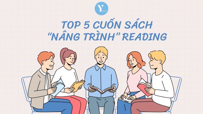 Khám phá 5 cuốn sách "nâng trình" IELTS Reading nhanh chóng