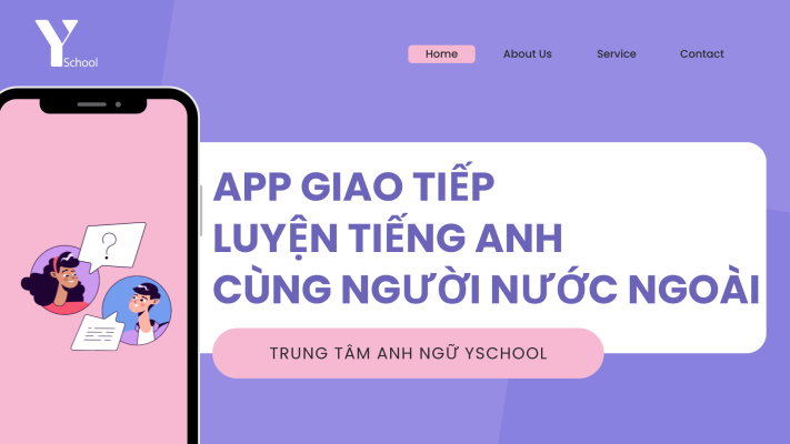 Tổng hợp các app giao tiếp, luyện tiếng Anh cùng người nước ngoài