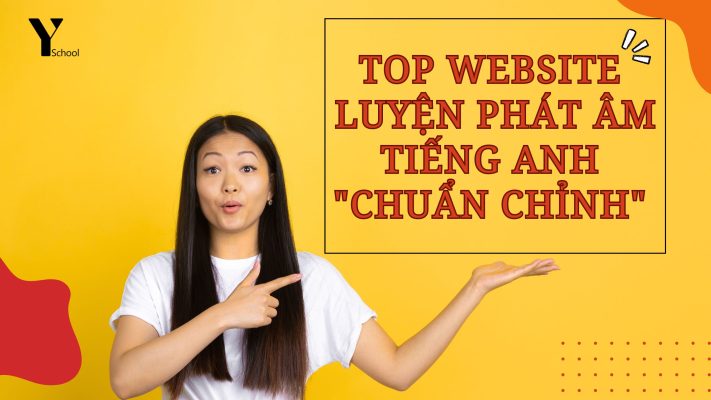 Top website luyện phát âm tiếng Anh "chuẩn chỉnh" miễn phí